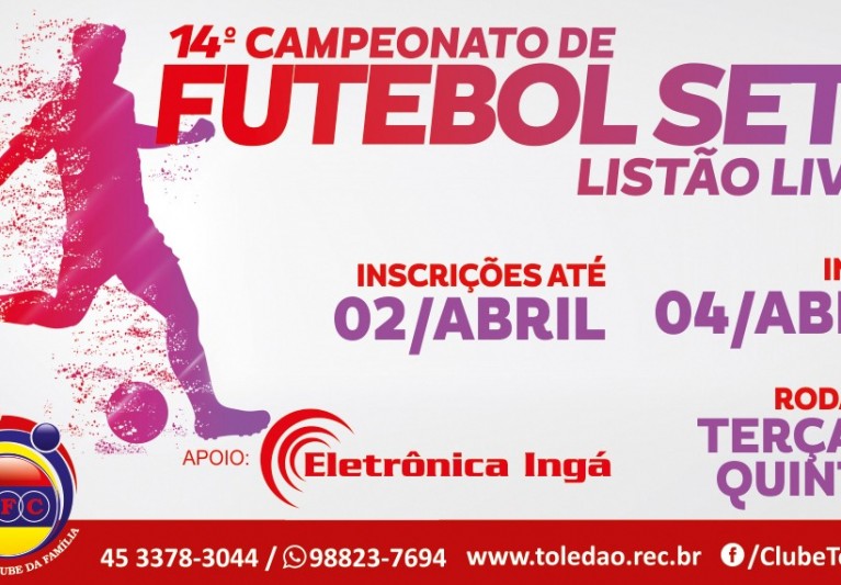 14º Campeonato de Futebol Sete Listão Livre. Apoio: Eletrônica Ingá