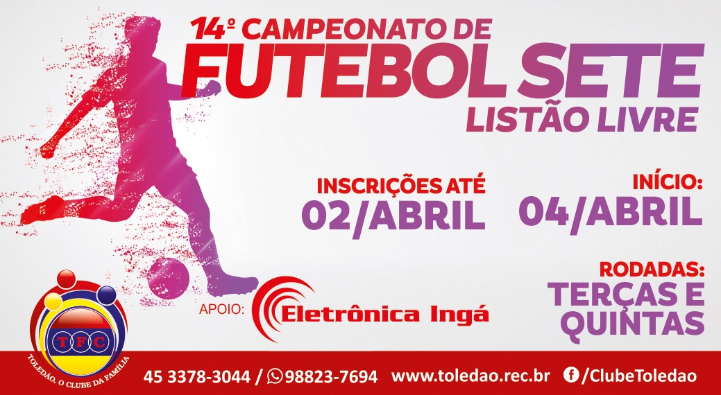 14º Campeonato de Futebol Sete Listão Livre. Apoio: Eletrônica Ingá