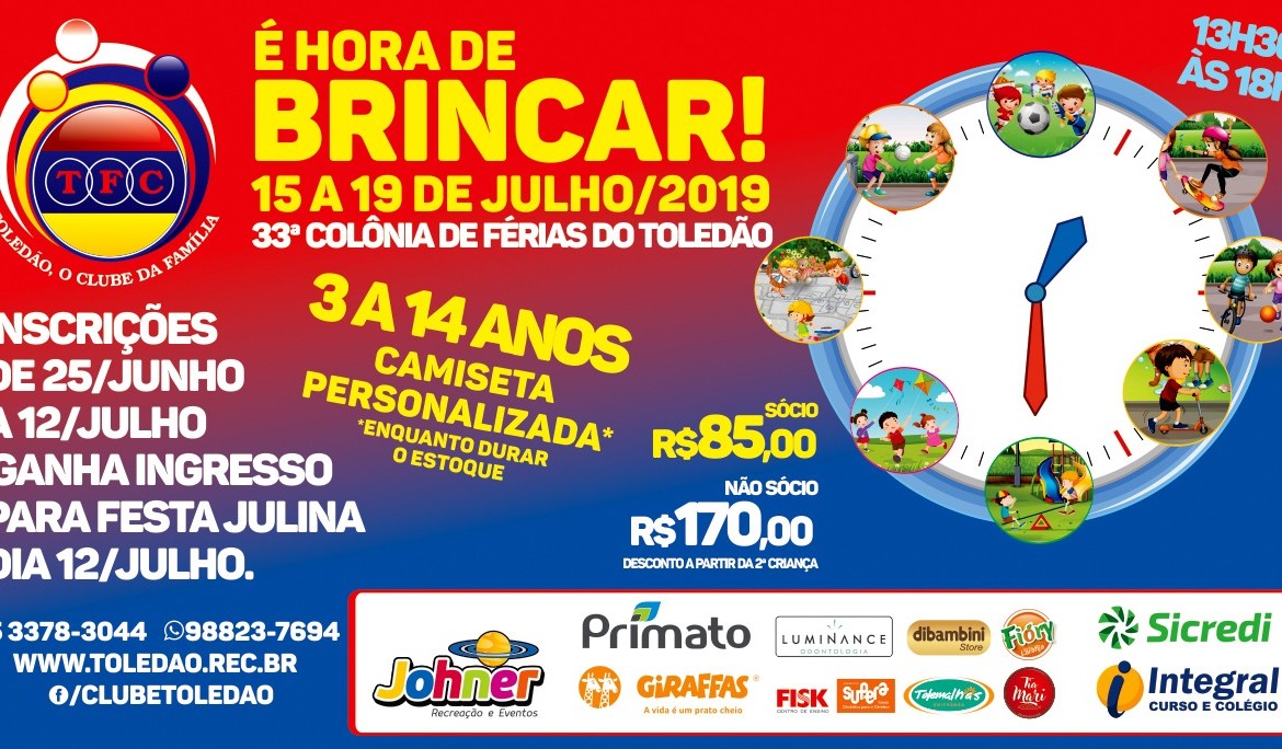 VEM AÍ… 33º COLÔNIA DE FÉRIAS DO CLUBE TOLEDÃO… É HORA DE BRINCAR!!!!!!